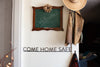 Come Home Safe Metal Wall Decor Sign